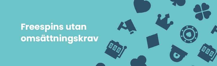 Freespins utan omsättning