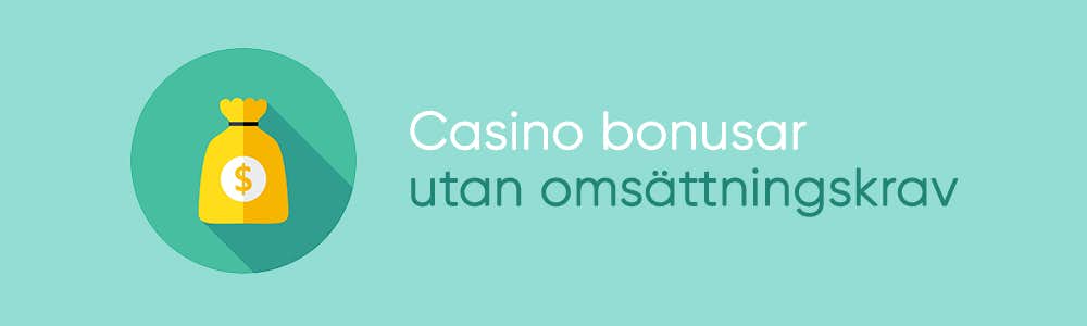 Casino bonusar utan omsättningskrav